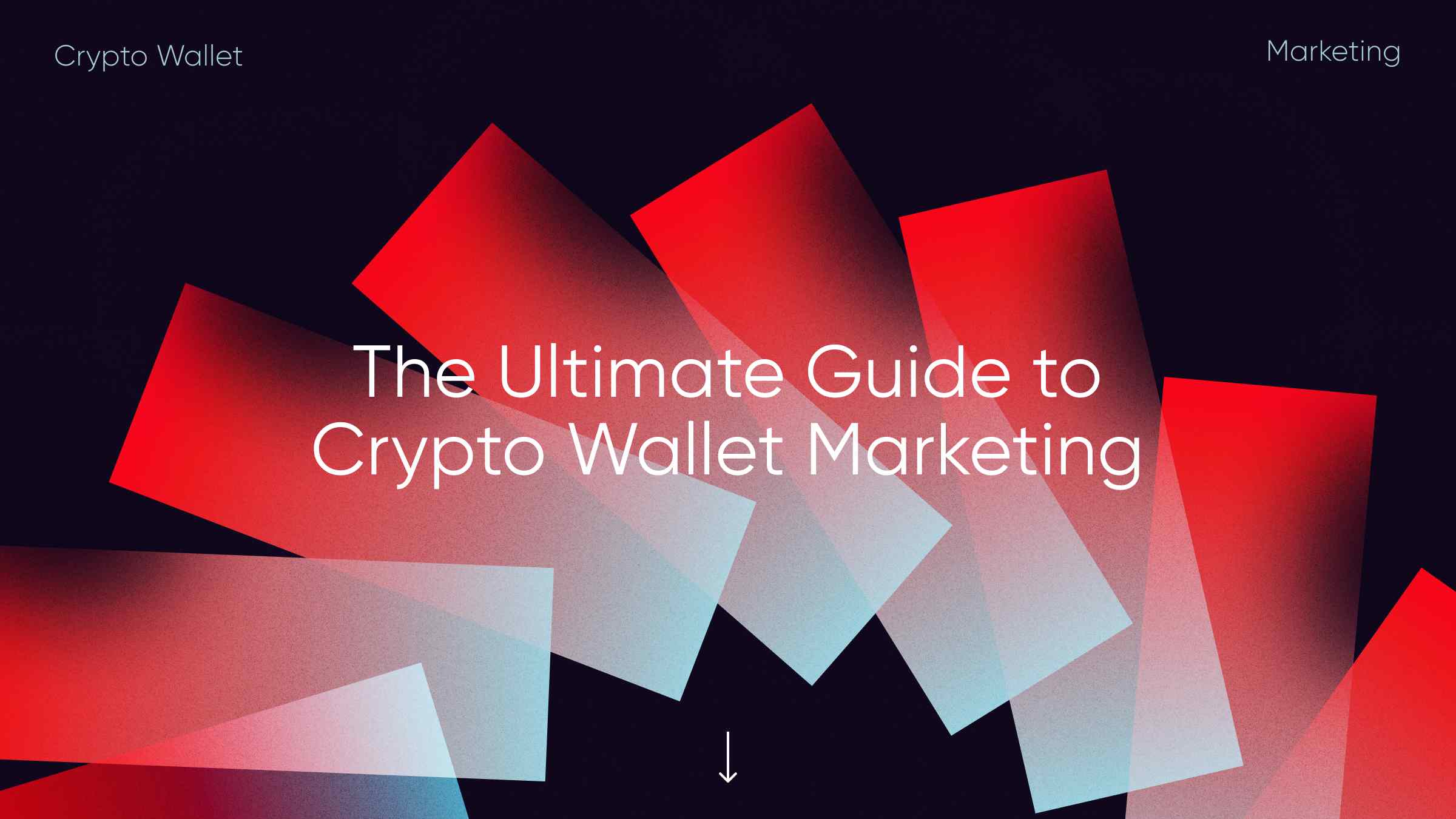 The Ultimate Guide to Crypto Wallet Marketing in 2024